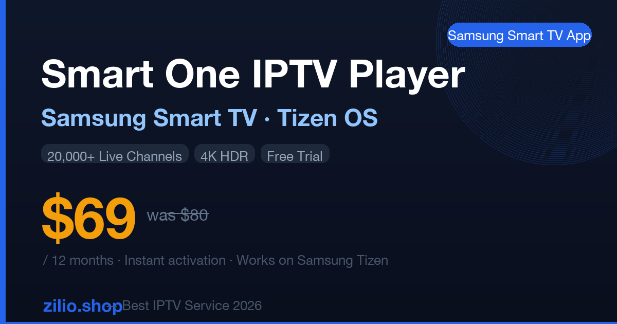Smart One IPTV Player — Samsung Smart TV 12 Months Activation $69